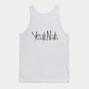 Yeah.Nah. Tank Top